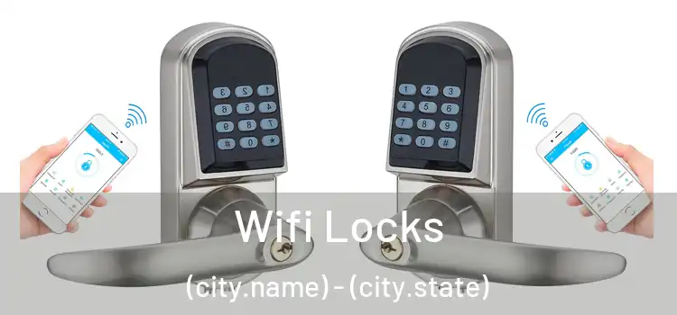Wifi Locks (city.name) - (city.state)